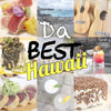 Da Best of Hawaii + Beyond!